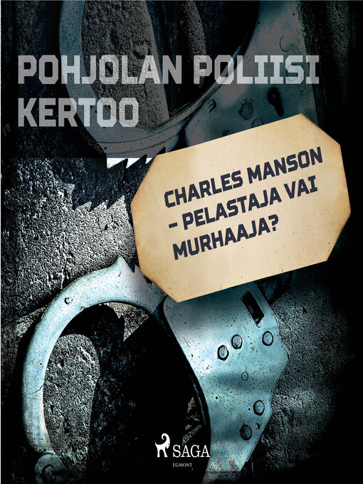 Title details for Charles Manson – pelastaja vai murhaaja? by Eri Tekijöitä - Wait list